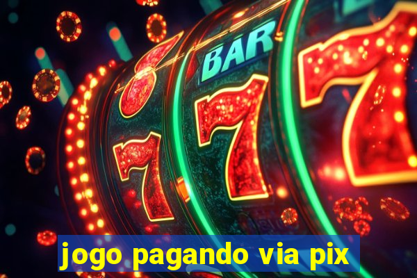 jogo pagando via pix